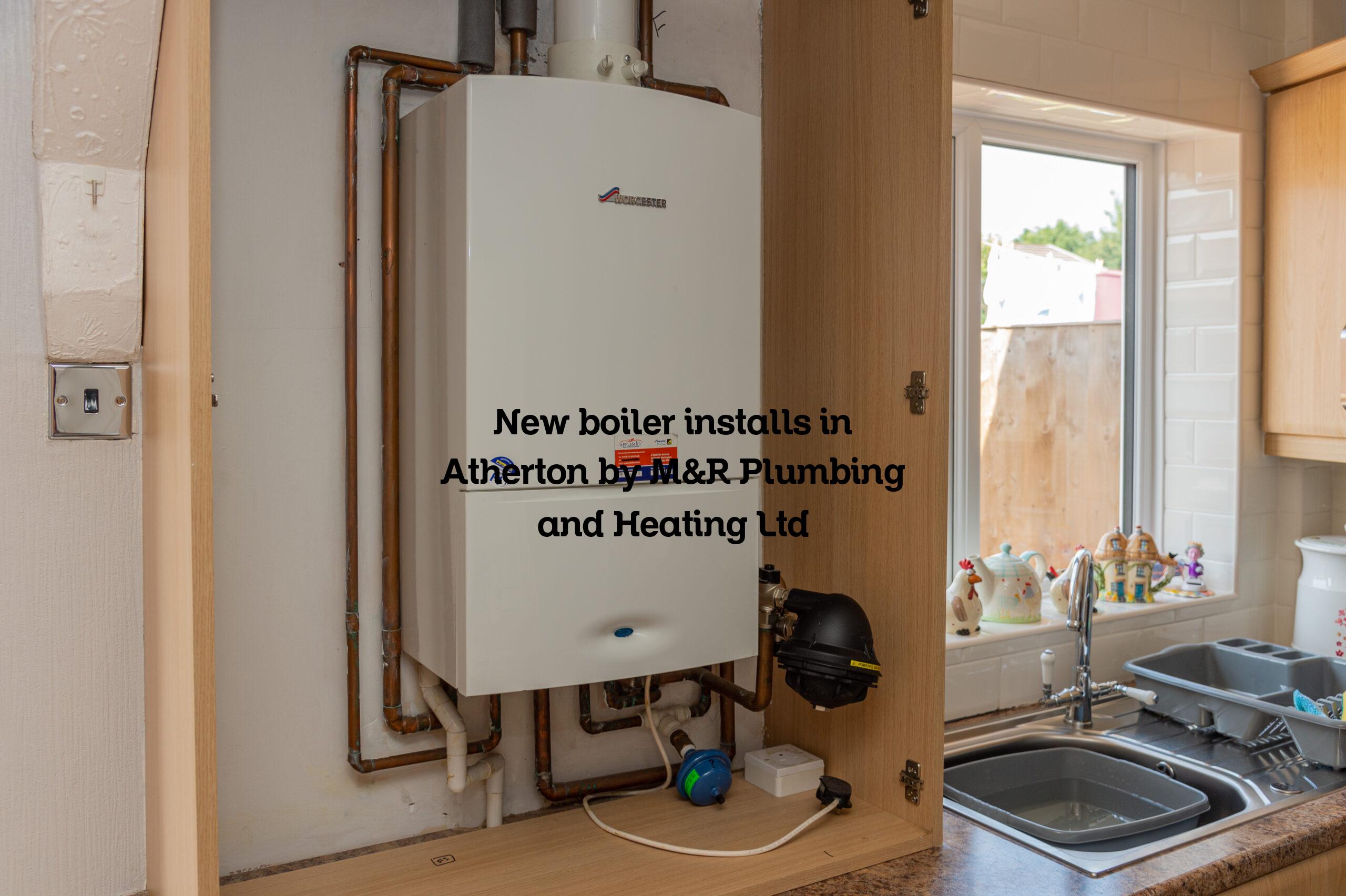 New boiler installs in Atherton by M&R Plumbing and Heating Ltd